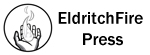 Eldritch Fire Press