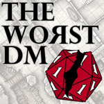 The Worst DM